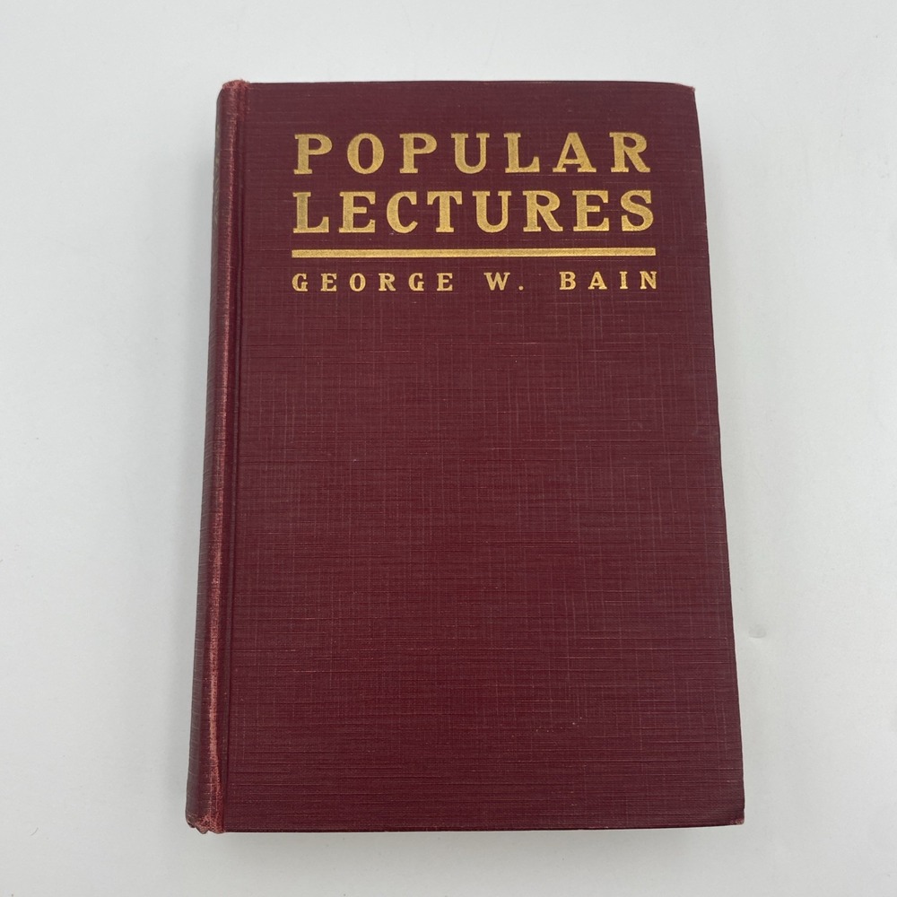 Eight Popular Lectures George Bain Hardcover Pentecostal Publishing 1915